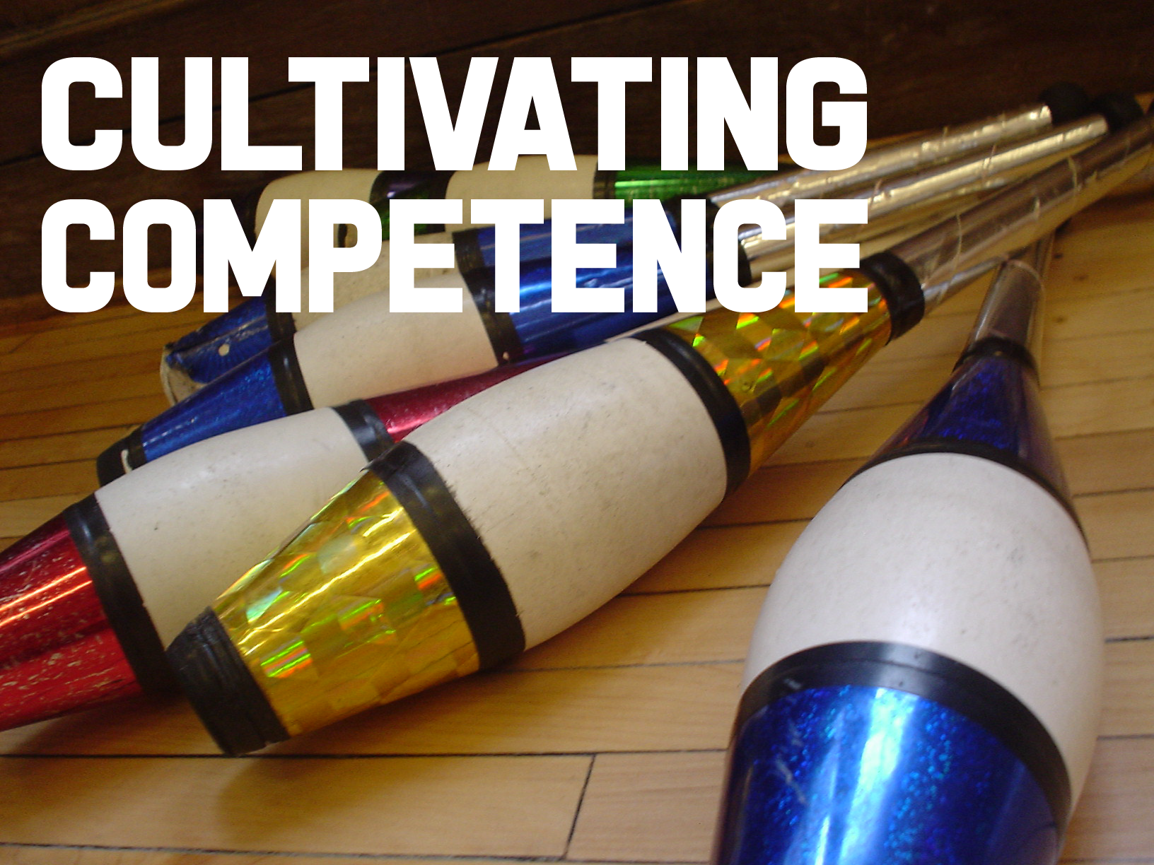 Cultivating Competence